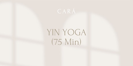 CARÁ I Yin Yoga mit Camilla (75 Min.)