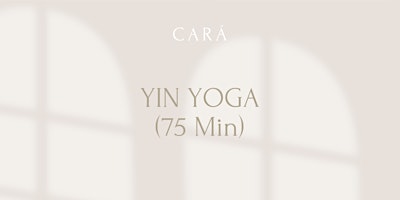 CARÁ I Yin Yoga mit Camilla (75 Min.) primary image