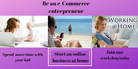 Be a stay at home E-commerce Womenpreneur primary image