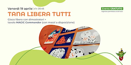 Venerdì Tana libera tutti! 19 aprile ore 20.45