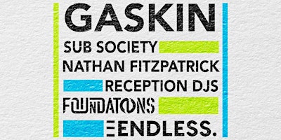 Imagen principal de Foundations x Endless Presents: Gaskin
