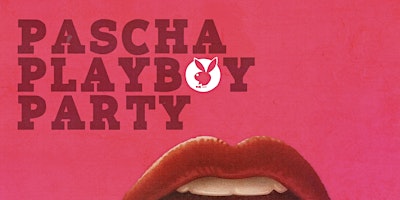 PASCHA PLAYBOY PARTY primary image
