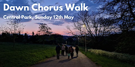 Dawn Chorus Walk - Sunday 12th May