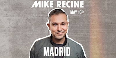 Imagem principal do evento Mike Recine: One Time Only in Madrid