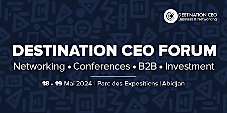 Forum Destination CEO - Networking et Affaires