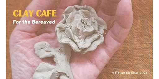Imagem principal do evento Clay Cafe for the Bereaved