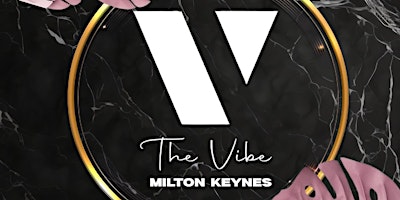 Imagem principal do evento The Vibe Milton Keynes