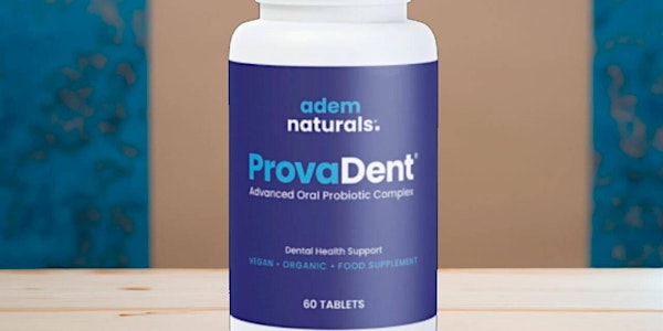 ProvaDent Review: The Safe and Effective Way to Improve Your Health