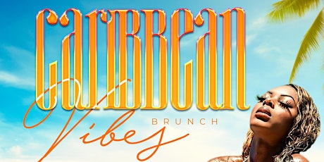 Caribbean Vibes - Bottomless Brunch & Day Party primary image