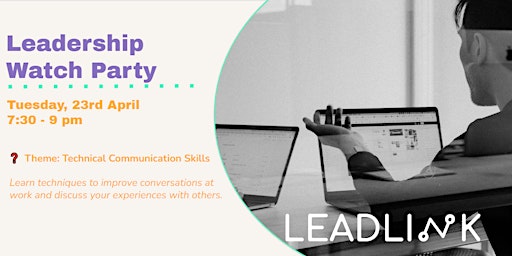 Imagen principal de Leadership watch party - Technical communication Skills (LeadLink)