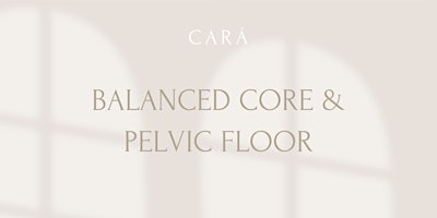 Immagine principale di CARÁ I Balanced Core & Pelvic Floor mit Courtney 