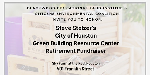 Imagen principal de Support Sustainability in Houston  &  Celebrate Steve Stelzer’s Retirement