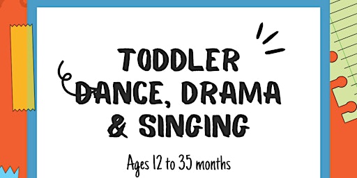 Imagem principal do evento Toddler Dance, Drama and Singing