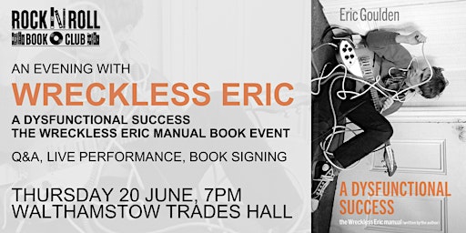 WRECKLESS ERIC - A DYSFUNCTIONAL SUCCESS BOOK EVENT primary image
