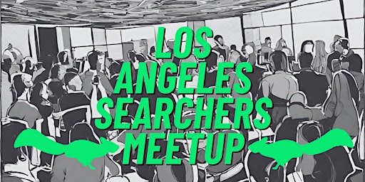 Image principale de Los Angeles Mergers & Acquisitions (Searchers) Meetup
