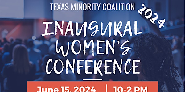 Texas Minority Coalition Inaugural Women's Conference