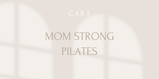 Image principale de CARÁ I Mom Strong Pilates mit Courtney