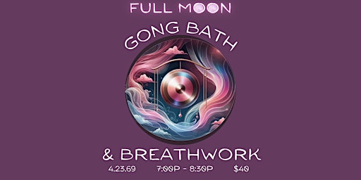 Imagem principal do evento Full Moon Gong Bath & Breathwork