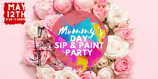 Primaire afbeelding van Mother's Day Sip & Paint Party