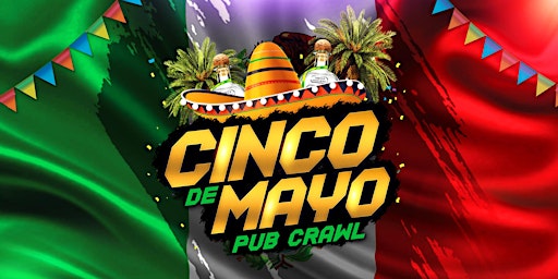 Primaire afbeelding van Big Night Out Pub Crawl | CINCO DE MAYO | Friday 3 May | Sydney