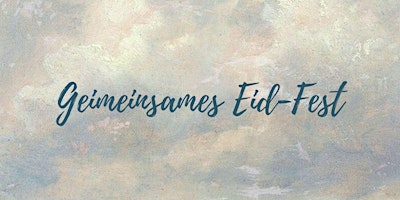 Geimeinsames Eid-Fest primary image