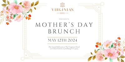 Image principale de The Virginian Hotel's Mother's Day Brunch