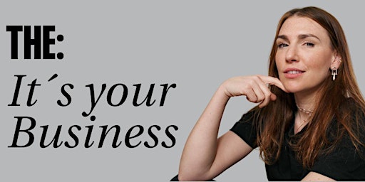 “It’s your Business” - Business-Talk & Vernetzung primary image