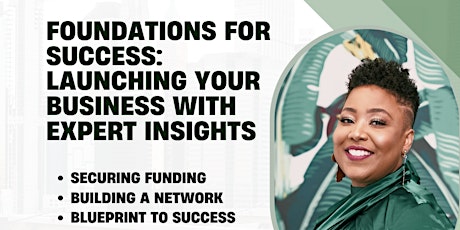 Foundations for Success: Launching Your Business with Expert Insights