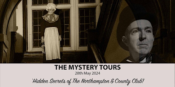 Mystery Tours - 'The Hidden Secrets of the Northampton & County Club'