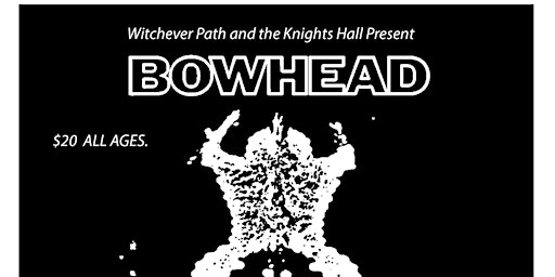 Primaire afbeelding van BOWHEAD w/ Dirt Devil and Infinite Cruelty