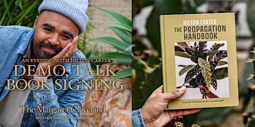 An Evening w/ Hilton Carter: Talk, Demo, & Signing The Propagation Handbook primary image