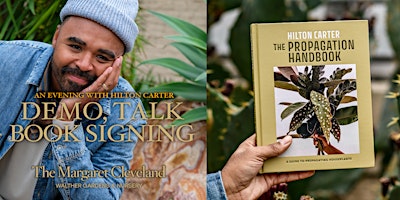 Image principale de An Evening w/ Hilton Carter: Talk, Demo, & Signing The Propagation Handbook