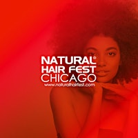 Image principale de Natural Hair Fest Chicago has Vendor Space Available EARLY BIRD DAY 2