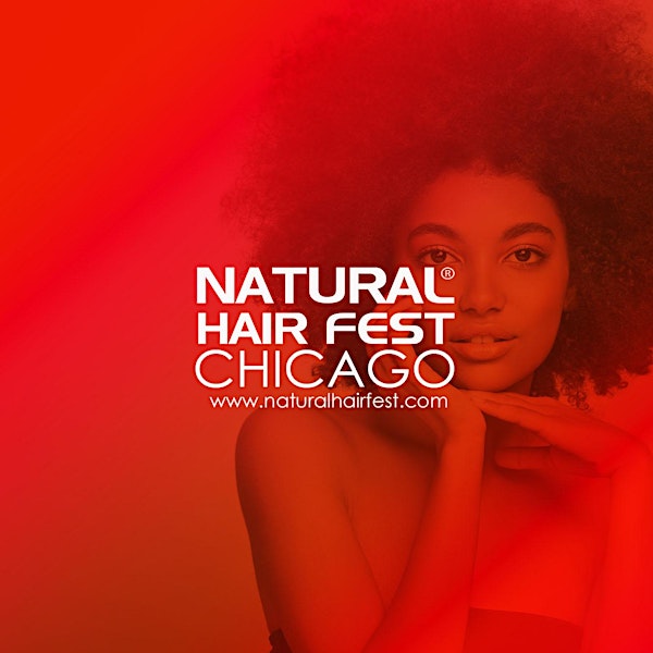 Natural Hair Fest Chicago has Vendor Space Available EARLY BIRD DAY 2