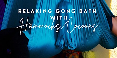 Relaxing Gong Bath in Hammocks/Cocoons