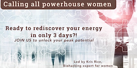 Rediscover your energy: Women's biohacking for peak performance