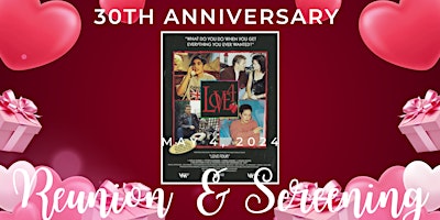 LoveFour 30th Anniversary Reunion Screening & love4point50 kickoff Party primary image