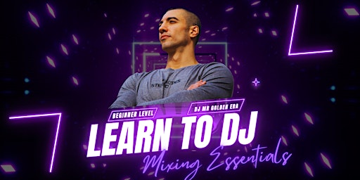 Imagem principal do evento Learn to DJ ! Mixing Essentials Class with DJ Mr Golden Era