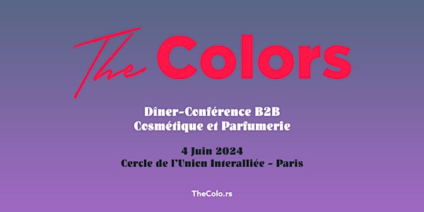 The Colors, Dîner-Conférence B2B Cosmétique et Parfumerie