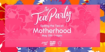 Imagen principal de Spilling the Tea! On all things Motherhood