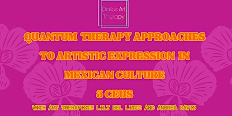 Quantum Healing through Artistic Expression in Mexican Culture