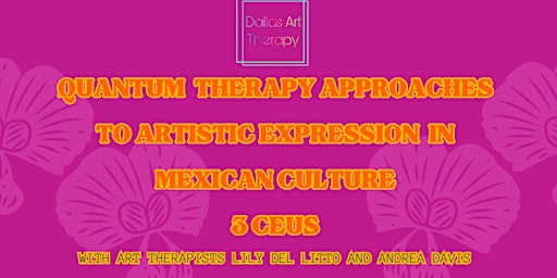 Primaire afbeelding van Quantum Healing through Artistic Expression in Mexican Culture