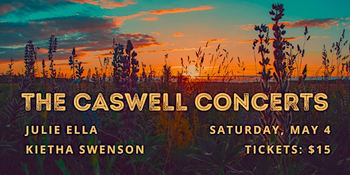 Hauptbild für The Caswell Concerts: An Intimate Evening with Julie Ella & Kietha Swenson