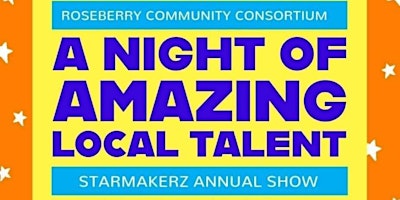 Imagem principal do evento Roseberry Community Consortium, StarmakerZ Annual Show 2024