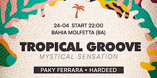 Imagem principal do evento TROPICAL GROOVE - Mystical Sensation