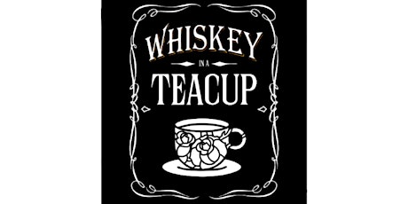 Whiskey in a Teacup 2024