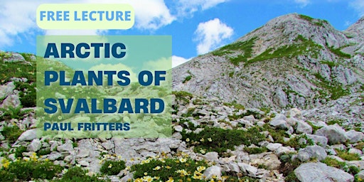 Imagem principal do evento Biodiversity Week Lecture: Arctic Plants of Svalbard by Paul Fitters