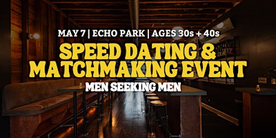 Primaire afbeelding van Speed Dating for Men Seeking Men | Echo Park | 30s & 40s