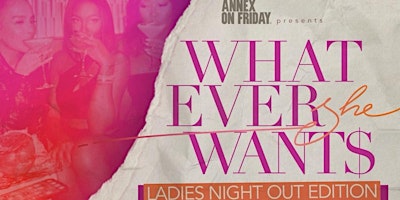 Annex on Friday Presents What Ever SHE Wants on April 19  primärbild