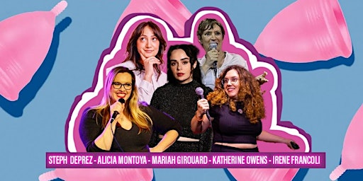 Primaire afbeelding van That Time of the Month: Women’s comedy showcase in English  w/ FREE Drinks